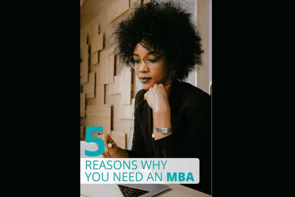 5 REASONS WHY YOU NEED AN MBA - Destiny Education